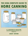 The USDA Complete Guide To Home Canning (Legacy Edition) - U S Dept of Agriculture - 9781643891460