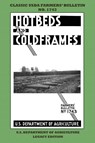 Hotbeds And Coldframes (Legacy Edition) - U.S. Department of Agriculture - 9781643891477