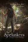 The Spelunkers - Stephen Jackson ; Megan Kunz ; Katy Mitchell-Jones ; Rachel Racette ; K. A. Ramstad ; Taylor Rigsby ; D. L. Sloat - 9781643901534