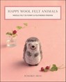 Happy Wool Felt Animals - Makiko Arai - 9781644030035