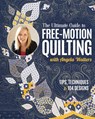 The Ultimate Guide to Free-Motion Quilting with Angela Walters - Angela Walters - 9781644035238