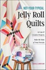 Not-Your-Typical Jelly Roll Quilts - Michelle Lander Cain - 9781644035559