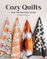Cozy Quilts for the Modern Home: 16 Seasonal Projects - Abby Luchsinger - 9781644036099