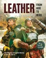 Leather in Cosplay, From Hide to Hero - Wig-Wig Cosplay - 9781644036549
