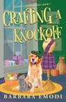 Crafting a Knockoff - Barbara Emodi - 9781644037034