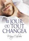 Le jour ou tout changea - Mary Calmes - 9781644051016
