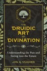 The Druidic Art of Divination - Jon G. Hughes - 9781644110256