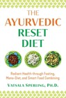 The Ayurvedic Reset Diet - Vatsala Sperling - 9781644111314