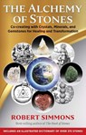 The Alchemy of Stones - Robert Simmons - 9781644113097