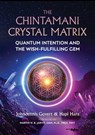 The Chintamani Crystal Matrix - Johndennis Govert ; Hapi Hara - 9781644113158