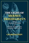 The Light of Hermes Trismegistus - Charles Stein - 9781644114629