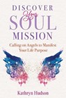 Discover Your Soul Mission - Kathryn Hudson - 9781644115237