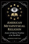 American Metaphysical Religion - Ronnie Pontiac - 9781644115589