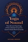 Yoga of Sound - Michael Grosso - 9781644116388