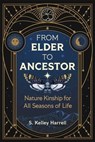 From Elder to Ancestor - S. Kelley Harrell - 9781644116630