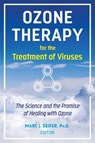 Ozone Therapy for the Treatment of Viruses - Marc Seifer - 9781644116913