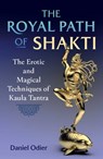 The Royal Path of Shakti - Daniel Odier - 9781644117170