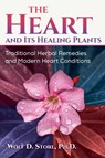 The Heart and Its Healing Plants - Wolf-Dieter Storl - 9781644118382