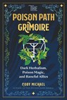 The Poison Path Grimoire - Coby Michael - 9781644119952
