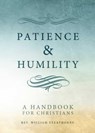 Patience and Humility: A Handbook for Christians - William Ullathorne - 9781644130384