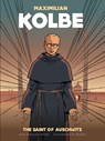 Maximilian Kolbe: The Saint of Auschwitz - Jean-Francois Vivier - 9781644130803