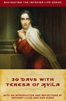 30 Days with Teresa of Avila - Dan Burke - 9781644131305