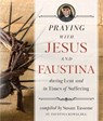 Praying with Jesus and Faustina During Lent: And in Times of Suffering - Susan Tassone - 9781644134276