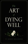 The Art of Dying Well - St Robert Bellarmine - 9781644136065
