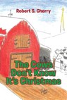 The Cows Don't Know It's Christmas - Robert S Cherry - 9781644167380