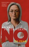 No To Fear: Anna Politkovskaya - Dominique Conil - 9781644211304