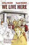 We Live Here - Jeffrey Wilson ; Bambi Kramer - 9781644212431