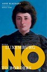 Rosa Luxemburg: No to Borders - Anne Blanchard - 9781644213070