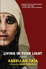 Living in Your Light - Abdellah Taia - 9781644214534