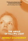 The Angle of Falling Light - Beverly Gologorsky - 9781644214633