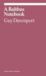 A Balthus Notebook - Guy Davenport ; Judith Thurman - 9781644230329