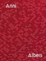 Anni Albers - Anni Albers ; Brenda Danilowitz ; T’ai Smith - 9781644230428