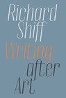 Writing after Art - Richard Shiff - 9781644230480