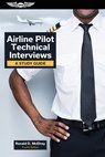 Airline Pilot Technical Interviews: A Study Guide - Ronald D. McElroy - 9781644250730