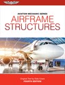 Aviation Mechanic Series: Airframe Structures - Dale Crane - 9781644255452