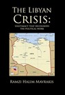 LIBYAN CRISIS - Ramzi Halim Mavrakis - 9781644262269