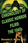 Chronology of Classic Horror Films - Donald C. Willis - 9781644301319