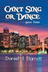Can't Sing or Dance Large Print - Daniel J. Barrett - 9781644371756