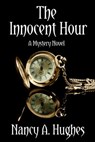 The Innocent Hour - Nancy A. Hughes - 9781644372081