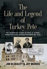 The Life and Legend of Turkey Pete - Jim Blodgett ; Joy Morris - 9781644385753