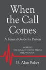 When the Call Comes - D Alan Baker - 9781644389201