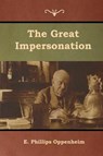 The Great Impersonation - OPPENHEIM,  E Phillips - 9781644391945