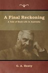 A Final Reckoning - G a Henty - 9781644392690
