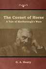 The Cornet of Horse - G a Henty - 9781644392751