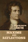 Maxims and Reflections - Johann Wolfgang von Goethe - 9781644396971