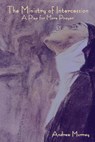 The Ministry of Intercession - Andrew Murray - 9781644399613